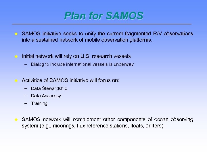 Plan for SAMOS initiative seeks to unify the current fragmented R/V observations into a