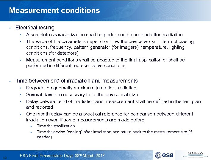 Measurement conditions • Electrical testing • • A complete characterization shall be performed before
