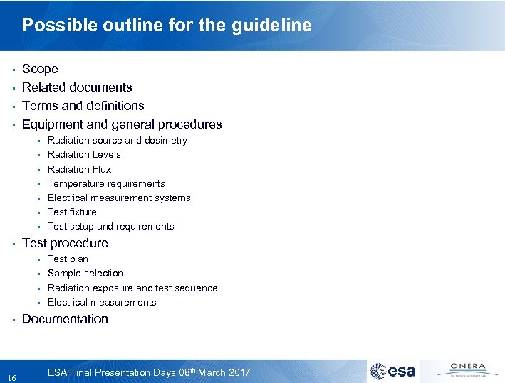 Possible outline for the guideline • • Scope Related documents Terms and definitions Equipment