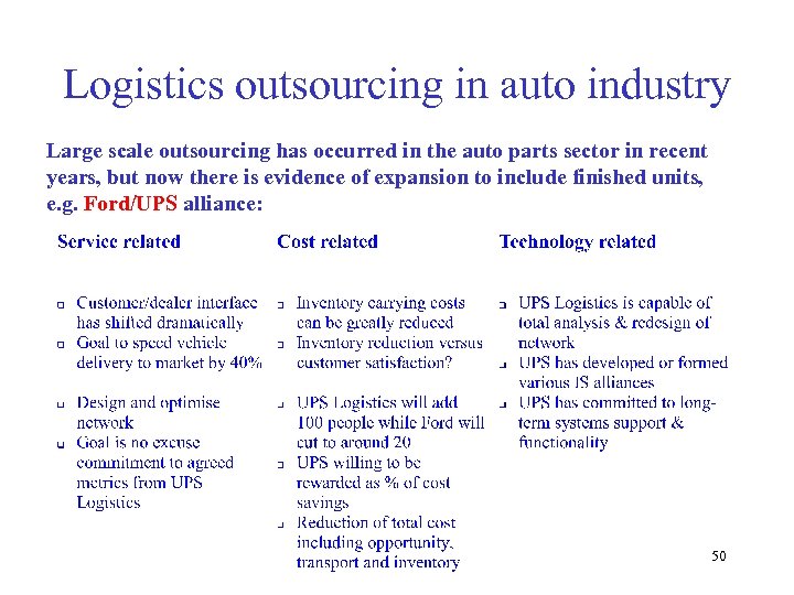 Logistics outsourcing in auto industry Large scale outsourcing has occurred in the auto parts