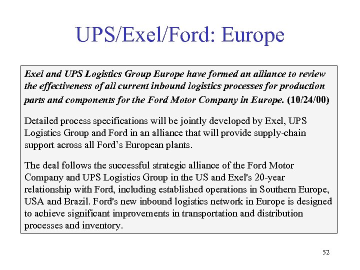 UPS/Exel/Ford: Europe Exel and UPS Logistics Group Europe have formed an alliance to review