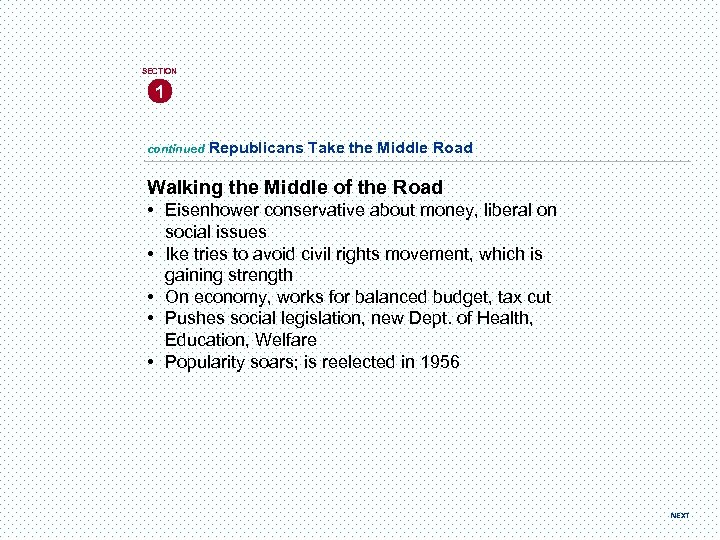 SECTION 1 continued Republicans Take the Middle Road Walking the Middle of the Road