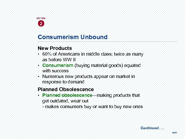 SECTION 2 Consumerism Unbound New Products • 60% of Americans in middle class; twice