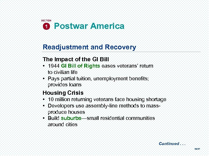 SECTION 1 Postwar America Readjustment and Recovery The Impact of the GI Bill •