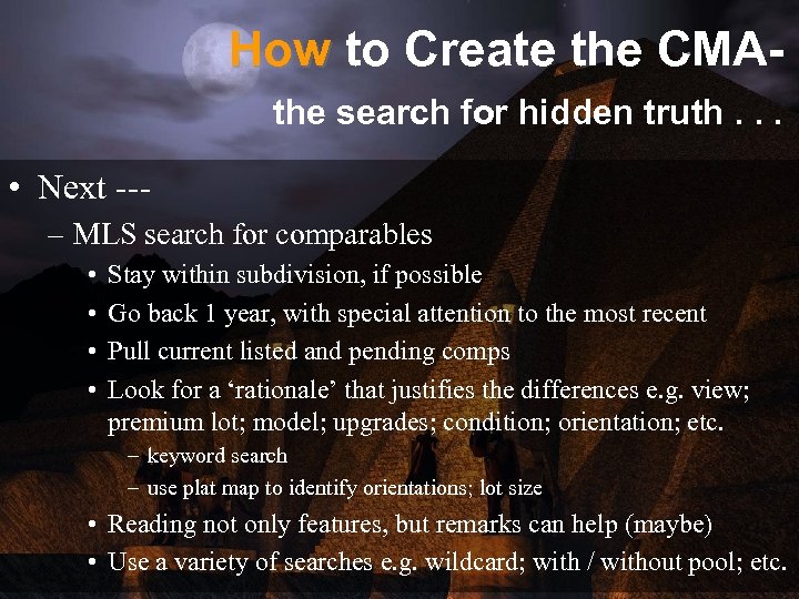 How to Create the CMAthe search for hidden truth. . . • Next --–