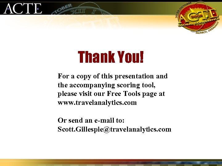 Thank You! For a copy of this presentation and the accompanying scoring tool, please