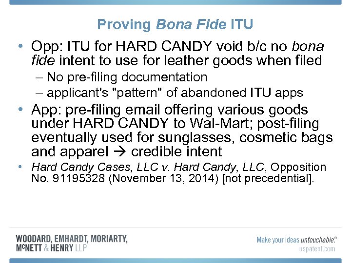 Proving Bona Fide ITU • Opp: ITU for HARD CANDY void b/c no bona