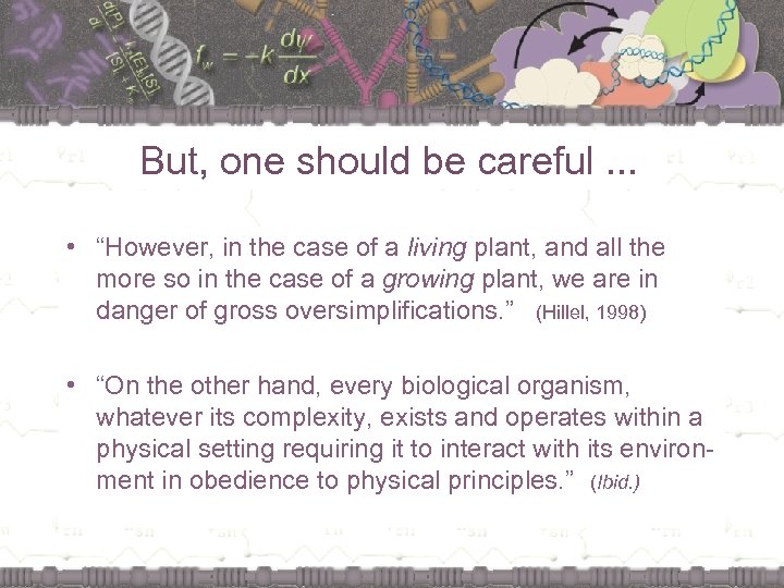 But, one should be careful. . . • “However, in the case of a