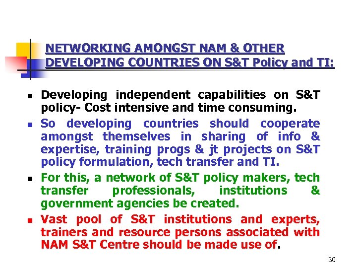 NETWORKING AMONGST NAM & OTHER DEVELOPING COUNTRIES ON S&T Policy and TI: n n