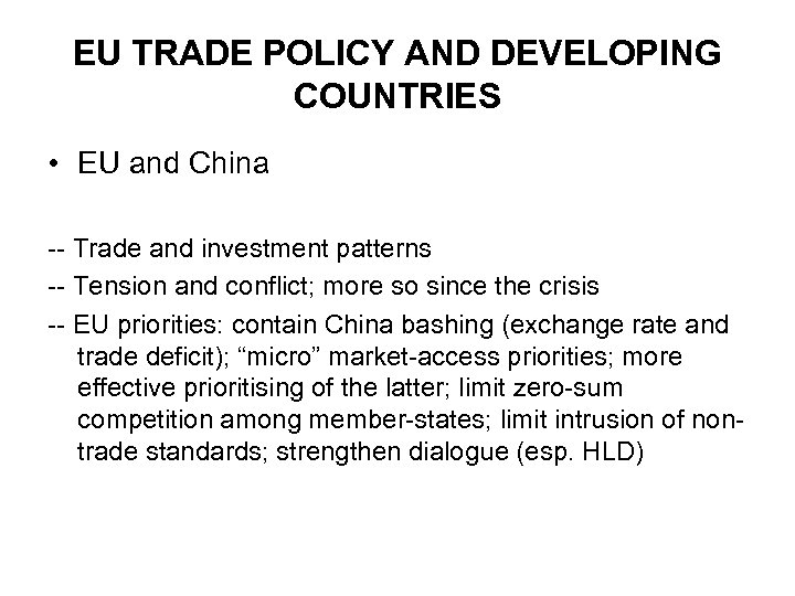 EU TRADE POLICY AND DEVELOPING COUNTRIES • EU and China -- Trade and investment