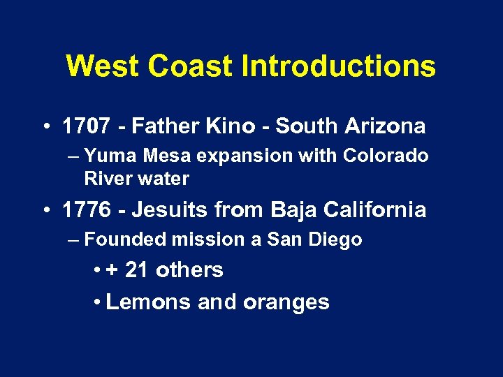 West Coast Introductions • 1707 - Father Kino - South Arizona – Yuma Mesa