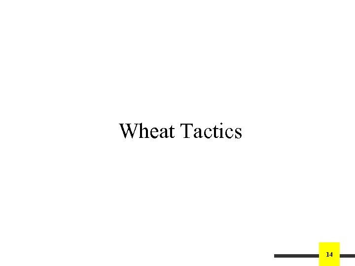 Wheat Tactics 14 