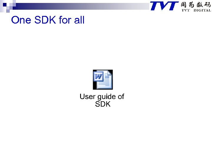 One SDK for all 