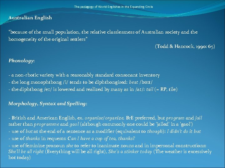 The pedagogy of World Englishes in the Expanding Circle Australian English “because of the