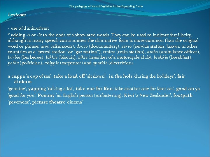 The pedagogy of World Englishes in the Expanding Circle Lexicon: - use of diminutives: