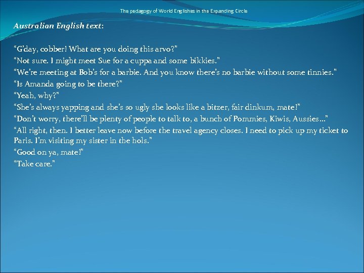 The pedagogy of World Englishes in the Expanding Circle Australian English text: “G’day, cobber!