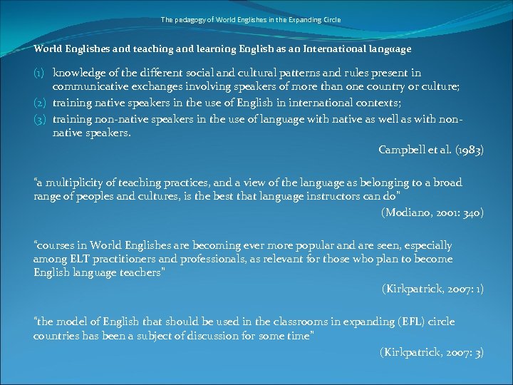 The pedagogy of World Englishes in the Expanding Circle World Englishes and teaching and