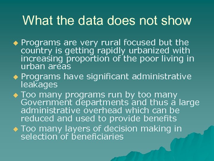 What the data does not show Programs are very rural focused but the country