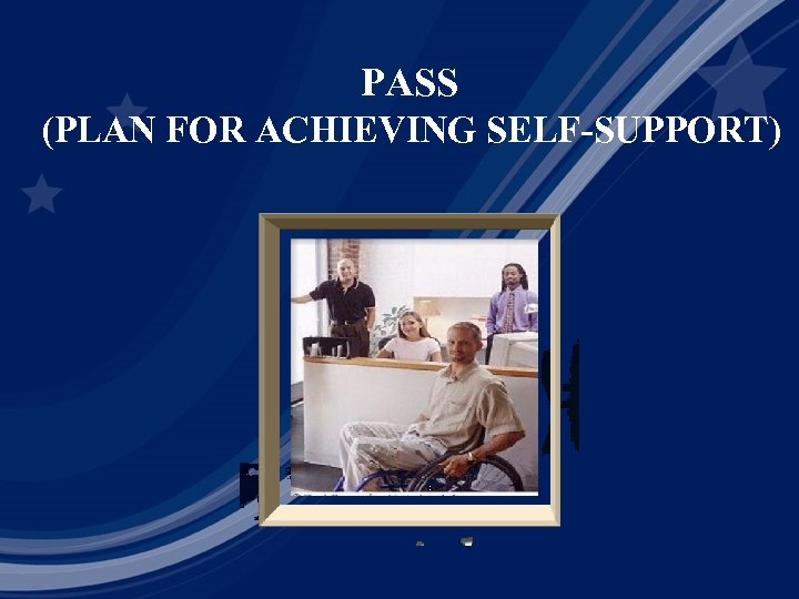 PASS (PLAN FOR ACHIEVING SELF-SUPPORT) 