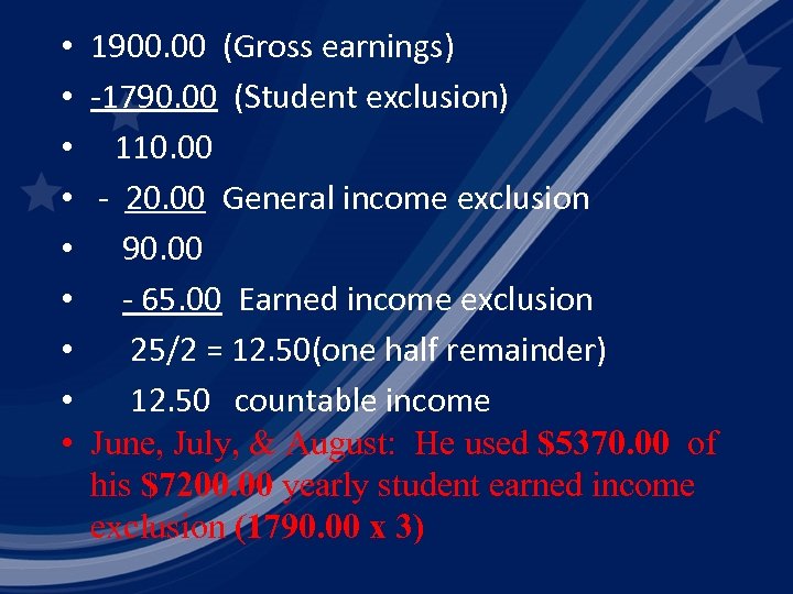  • • • 1900. 00 (Gross earnings) -1790. 00 (Student exclusion) 110. 00