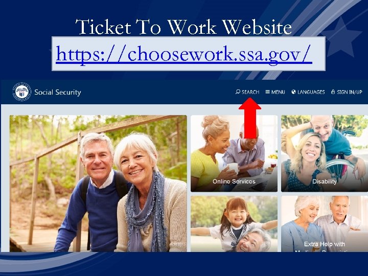 Ticket To Work Website https: //choosework. ssa. gov/ 