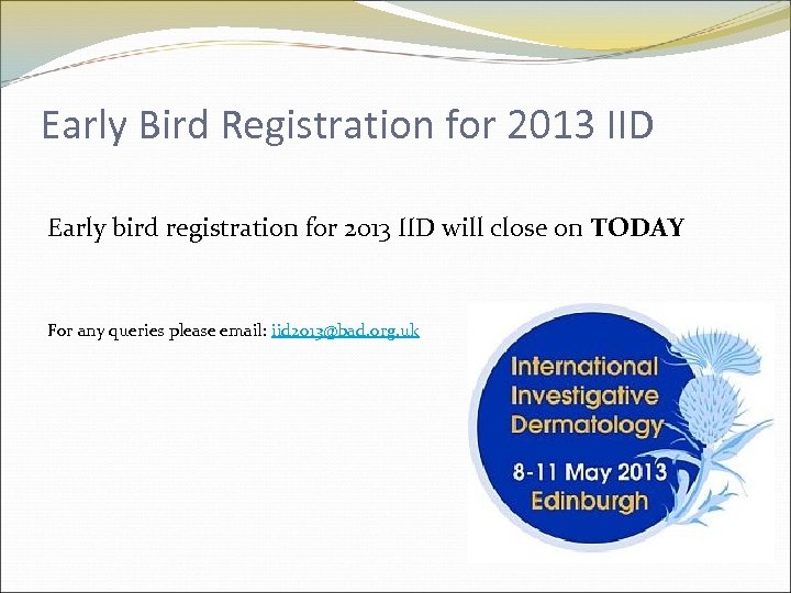 Early Bird Registration for 2013 IID Early bird registration for 2013 IID will close