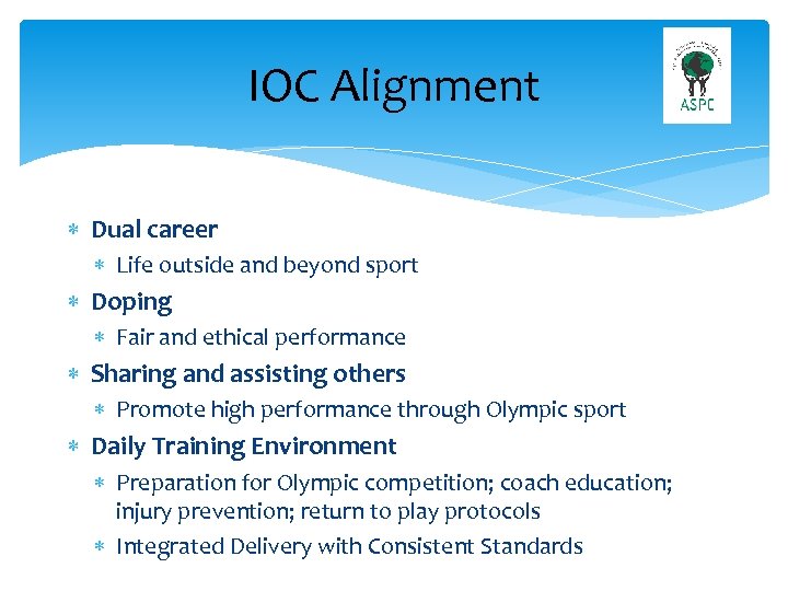 IOC Alignment Dual career Life outside and beyond sport Doping Fair and ethical performance