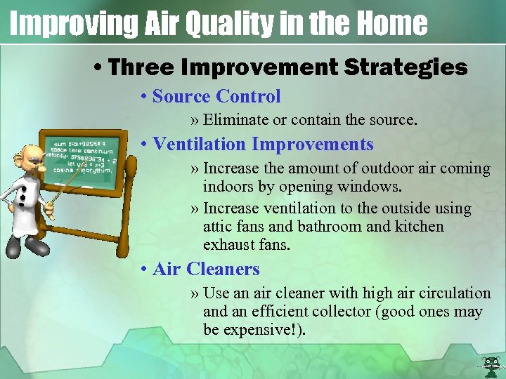 Improving Air Quality in the Home • Three Improvement Strategies • Source Control »
