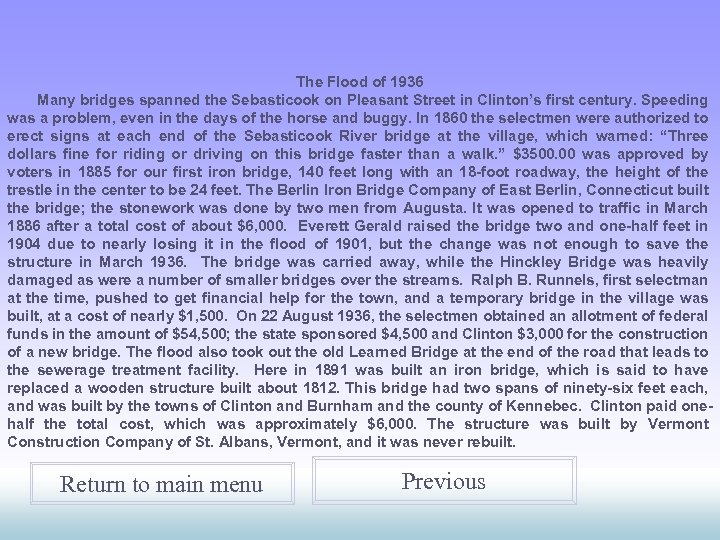 The Flood of 1936 Many bridges spanned the Sebasticook on Pleasant Street in Clinton’s