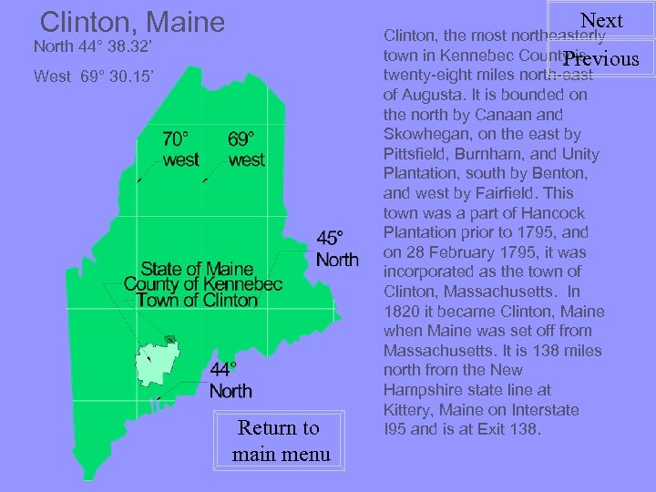 Clinton, Maine Next North 44° 38. 32’ West 69° 30. 15’ Return to main