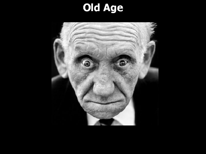 Old Age 