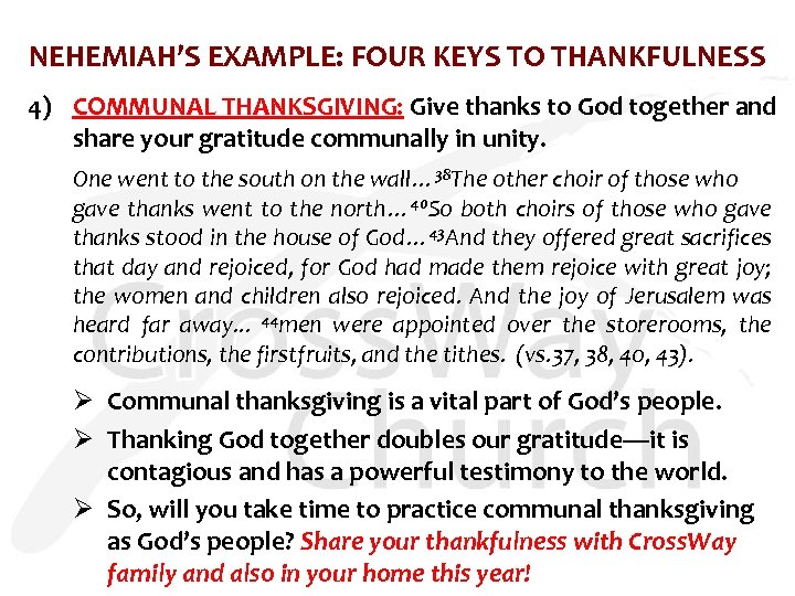 NEHEMIAH’S EXAMPLE: FOUR KEYS TO THANKFULNESS 4) COMMUNAL THANKSGIVING: Give thanks to God together