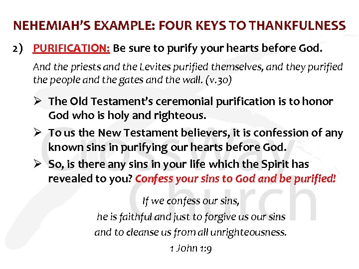 NEHEMIAH’S EXAMPLE: FOUR KEYS TO THANKFULNESS 2) PURIFICATION: Be sure to purify your hearts