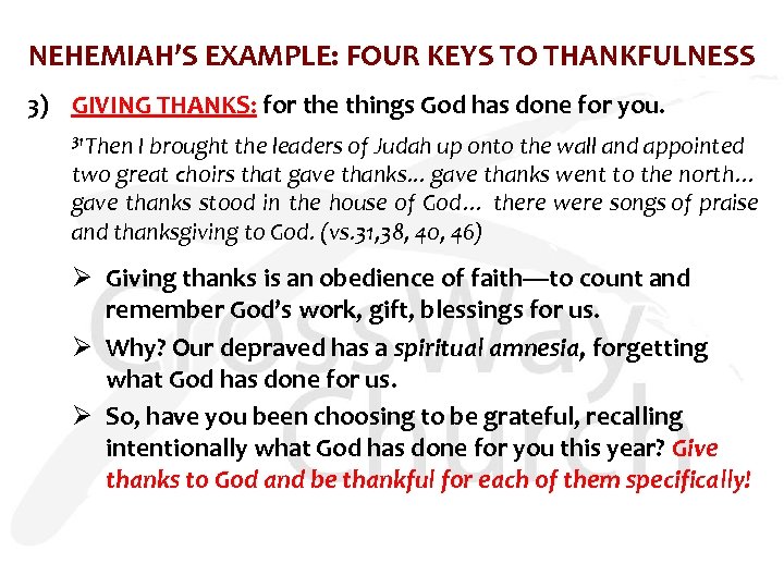 NEHEMIAH’S EXAMPLE: FOUR KEYS TO THANKFULNESS 3) GIVING THANKS: for the things God has