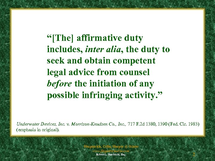 “[The] affirmative duty includes, inter alia, the duty to seek and obtain competent legal