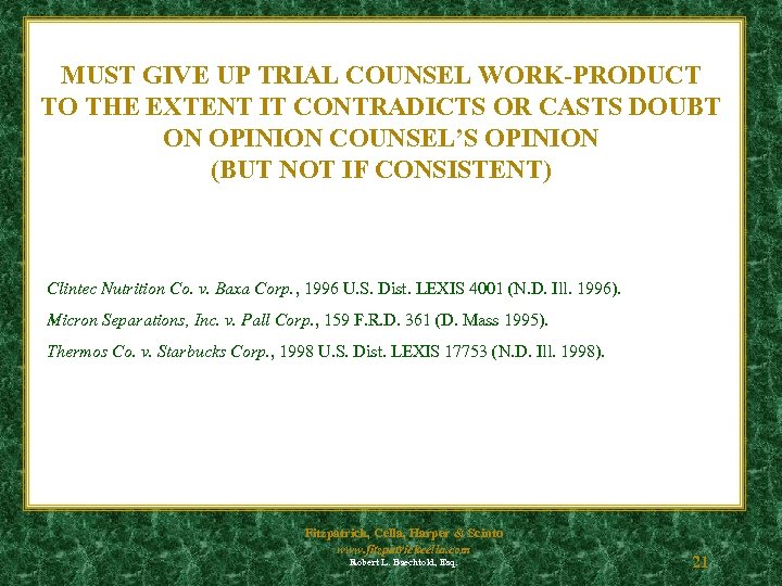 MUST GIVE UP TRIAL COUNSEL WORK-PRODUCT TO THE EXTENT IT CONTRADICTS OR CASTS DOUBT