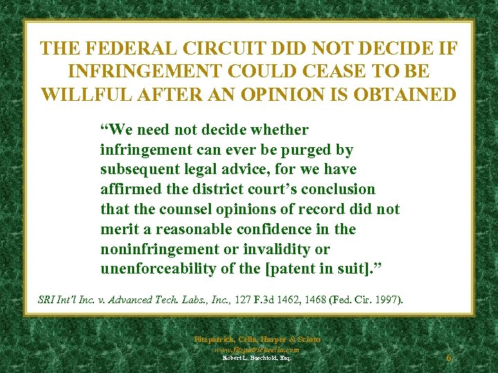 THE FEDERAL CIRCUIT DID NOT DECIDE IF INFRINGEMENT COULD CEASE TO BE WILLFUL AFTER