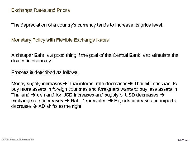 Exchange Rates and Prices The depreciation of a country’s currency tends to increase its