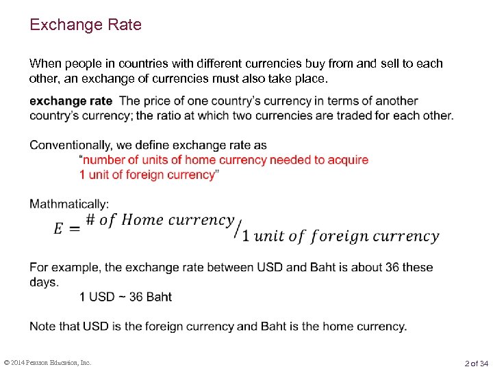 Exchange Rate When people in countries with different currencies buy from and sell to
