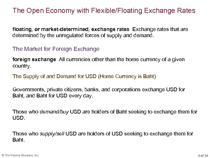 The Open Economy with Flexible/Floating Exchange Rates floating, or market-determined, exchange rates Exchange rates
