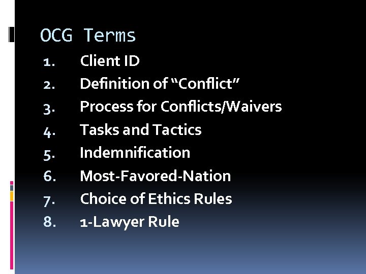 OCG Terms 1. 2. 3. 4. 5. 6. 7. 8. Client ID Definition of