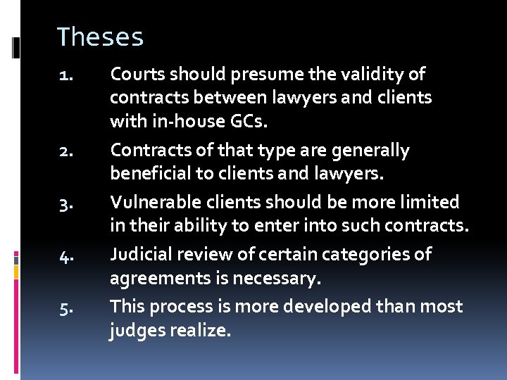 Theses 1. 2. 3. 4. 5. Courts should presume the validity of contracts between