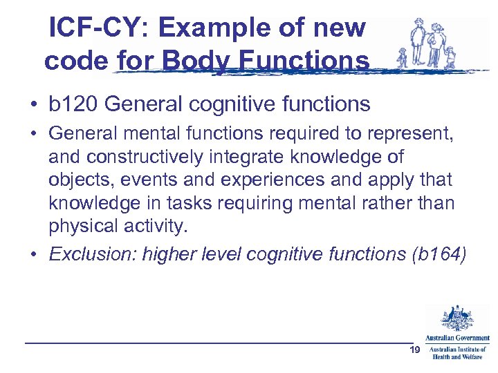 ICF-CY: Example of new code for Body Functions • b 120 General cognitive functions