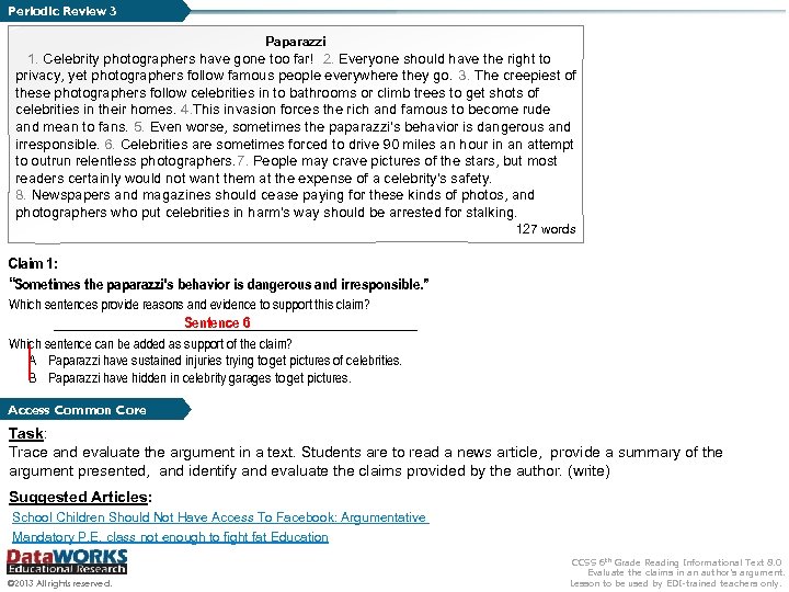 Periodic Review 3 Paparazzi 1. Celebrity photographers have gone too far! 2. Everyone should