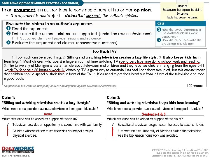 Skill Development/Guided Practice (continued) Reasons Statements that explain the claim. Evidence Facts that prove