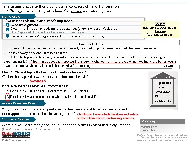 In an argument, an author tries to convince others of his or her opinion.