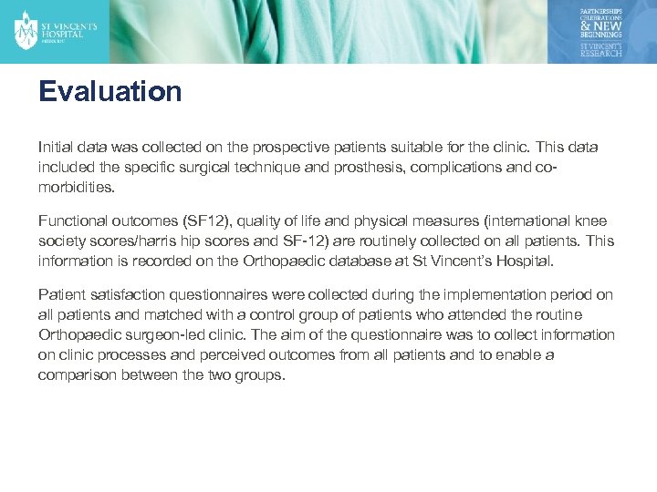 Evaluation Initial data was collected on the prospective patients suitable for the clinic. This