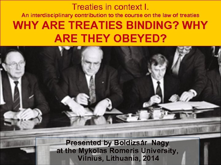 Treaties in context I. An interdisciplinary contribution to the course on the law of