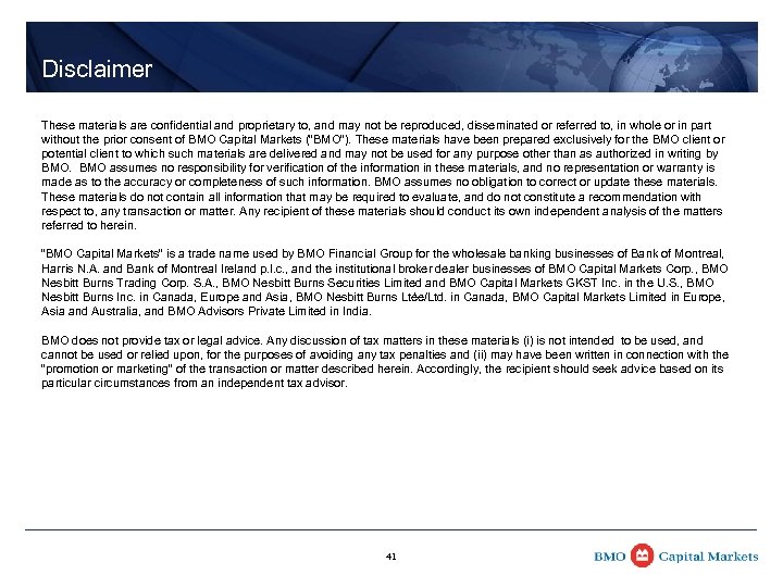 Disclaimer These materials are confidential and proprietary to, and may not be reproduced, disseminated