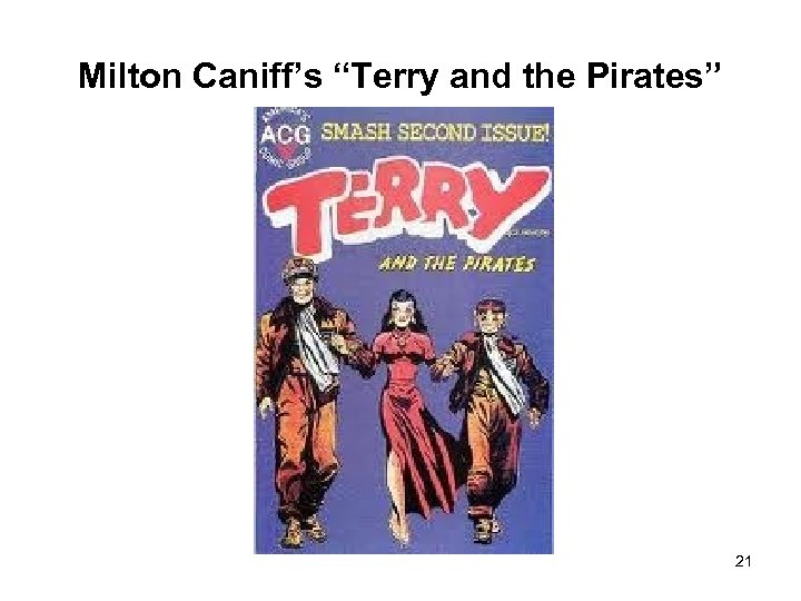 Milton Caniff’s “Terry and the Pirates” 21 